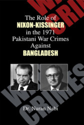The Role of Nixon-Kissinger in the 1971 Pakistani War Crimes Against Bangladesh (হার্ডকভার)